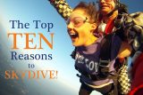 Excited brunette tandem skydiver in freefall with text The Top Ten Reasons to Skydive!